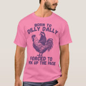 T-shirt Né À Dilly Dally - Funny Raccoon Riding Rooster (Devant)