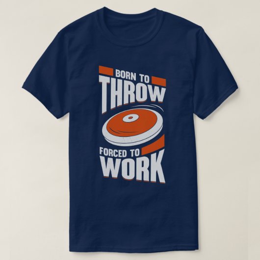 T-shirt Né À Jeter Forcé Au Travail Discus Thrower Cadeau (Design devant)