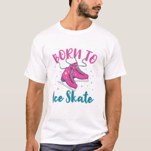 T-shirt Né à Patinage sur glace Cute patinage artistique