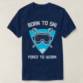T-shirt Né à Ski to Work (Design devant)