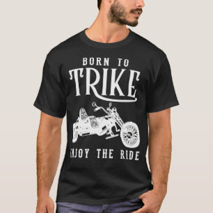 T-shirt Né à Trike trois roues moto Tr