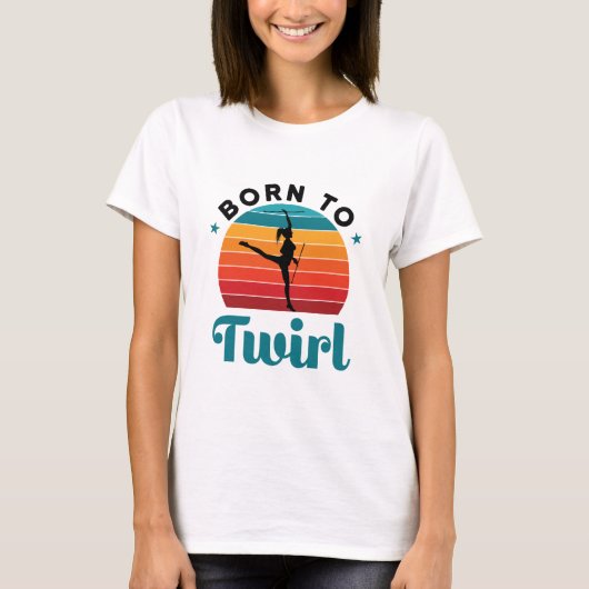 T-shirt Né à Twirl Cute Baton Twirler (Devant)