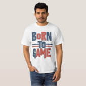 T-shirt Né au jeu (Devant entier)