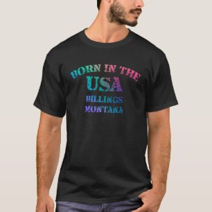 T-shirt Né aux USA Billings Montana ville natale 1