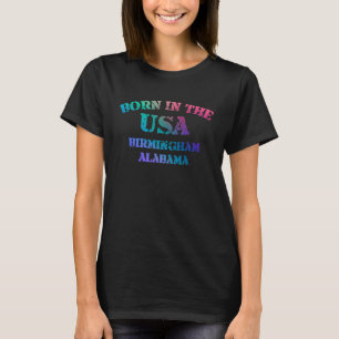 T-shirt Né aux USA Birmingham Alabama ville natale 1