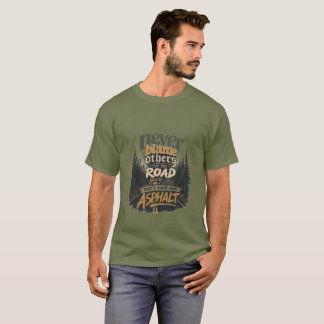 T-shirt « Ne blâmez jamais les autres – blâmez l'a