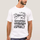 T-shirt Ne blâmez jamais les autres C'est votre propre Asp (Devant)