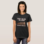 T-shirt Ne blâmez pas le steak pour ce que le sucre a fait (Devant entier)