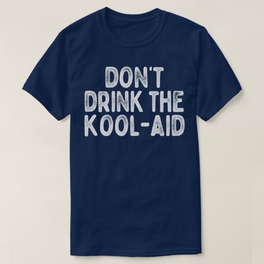 T-shirt Ne Buvez Pas Le Kool Aid Retro Peoples Temple Desi (Design devant)