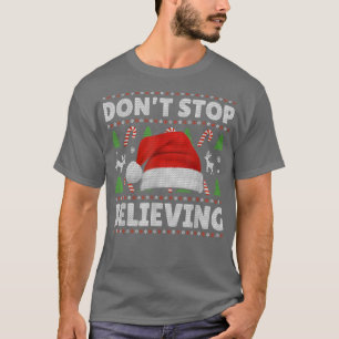T-shirt Ne Cessez Pas De Croire À Santa Hat Ugly Christmas