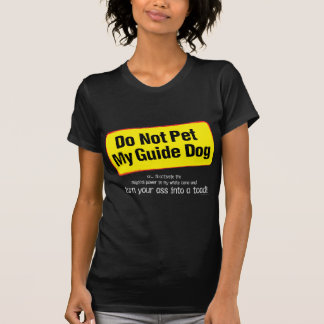T-shirt Ne choyez pas mon chien de guide !
