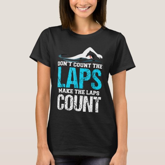 T-shirt Ne Comptez Pas Les Laps Faire Compter Les Laps Nag (Devant)