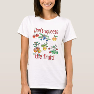 T-shirt Ne coupez pas le fruit !