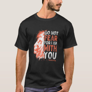 T-shirt Ne Craignez Pas Car Je Suis Avec Vous Ésaïe 41 10