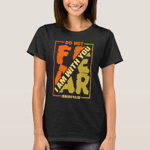T-shirt Ne crains pas car je suis avec toi Ésaïe 4110 Bibl