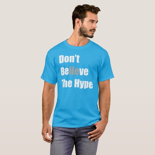 T-shirt "Ne croyez pas l'exagération " par Michael Crozz (Devant entier)