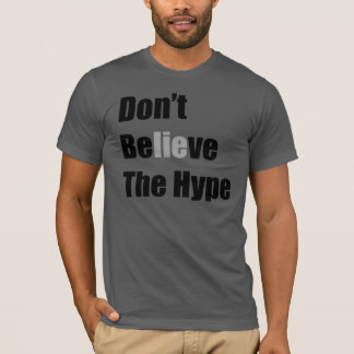 T-shirt "Ne croyez pas l'exagération " par Michael Crozz