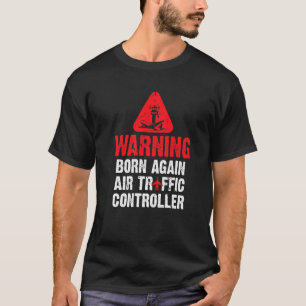 T-shirt Né de nouveau contrôleur de la circulation aérienn