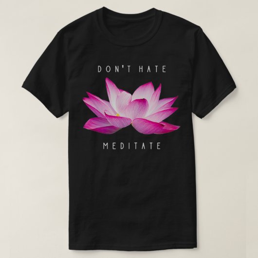 T-shirt Ne déteste pas, médite, design de méditation de yo (Design devant)