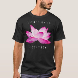 T-shirt Ne déteste pas, médite, design de méditation de yo
