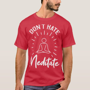 T-shirt Ne déteste pas méditer