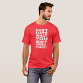 T-SHIRT NE DÉTESTEZ PAS CE QUE VOUS NE COMPRENEZ PAS (Devant entier)