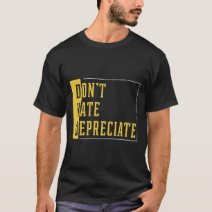 T-shirt Ne détestez pas l'amortissement - Comptable Drôle 