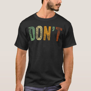 T-shirt Ne dites pas de plaisanterie Non ne faites pas Hum
