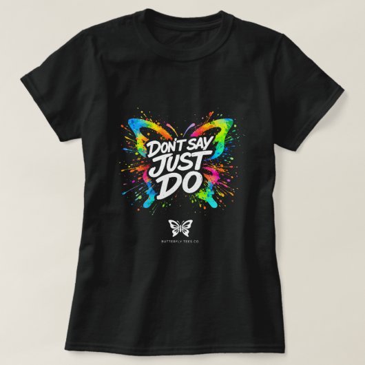 T-shirt Ne dites pas, faites simplement Butterfly Shirt 00 (Design devant)