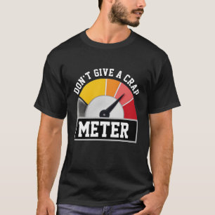 T-shirt NE DONNEZ PAS UN CRAP METER graphique de conceptio