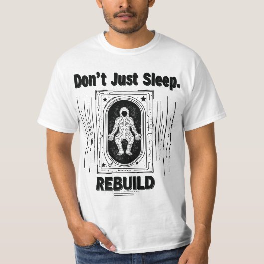 T-shirt Ne dormez pas seulement - Reconstruisez (Devant)
