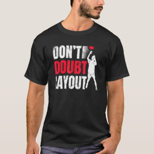 T-shirt Ne doutez pas de la disposition Ultimate Frisbee P