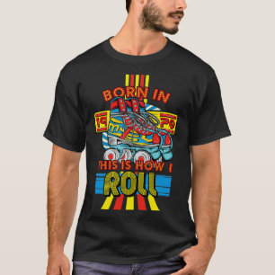 T-shirt Né en 1970 Voici comment je roule 51e Anniversaire