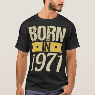 T-shirt Né en 1971