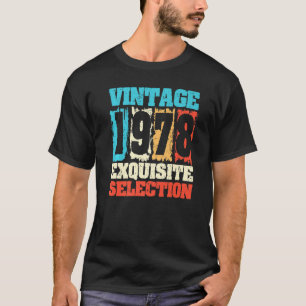 T-shirt Né En 1978 Anniversaire, Sélection Exquise, Fait I