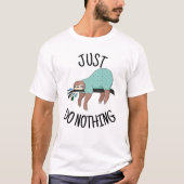 T-shirt Ne Fais Rien De Sloth (Devant)