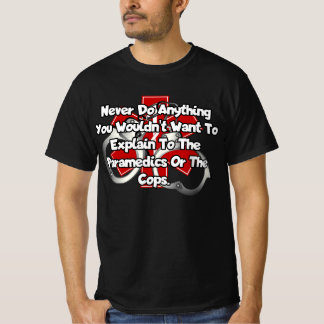 T-shirt Ne faites jamais quelque chose que vous ne voudrie