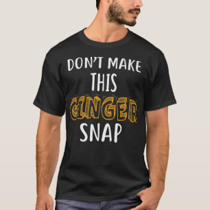 T-shirt Ne Faites Pas Cette Chemise Snack Ginger Funny Red