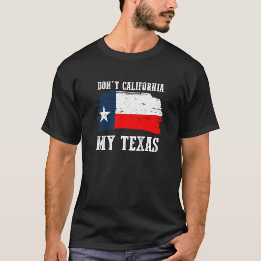 T-shirt Ne font pas la Californie mon Texas Repulican (Devant)
