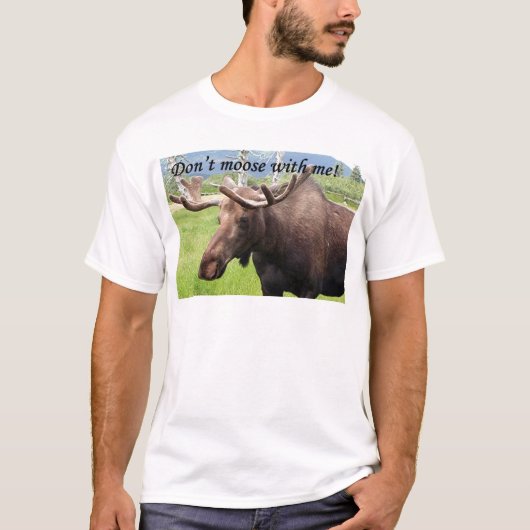 T-shirt Ne font pas les orignaux avec moi (Devant)