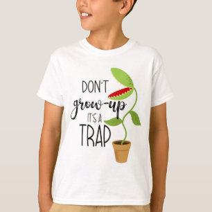 T-shirt ne grandissez pas c'est un piège drôle Vénus pi