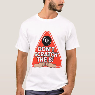 T-shirt Ne grattez pas le 8 ! Billard drôle