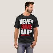 T-shirt Ne jamais abandonner (Devant entier)