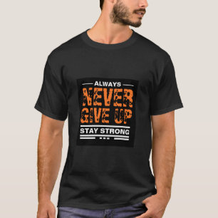 T-shirt ne jamais abandonner
