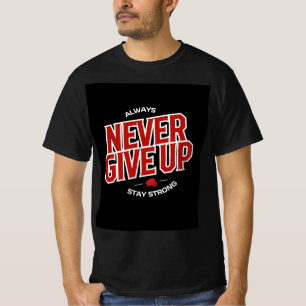 T-shirt Ne jamais abandonner