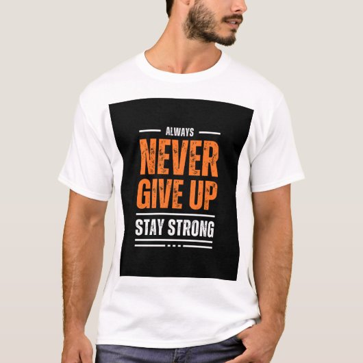 T-Shirt "Ne jamais abandonner" (Devant)