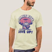 T-shirt Ne Jamais Abandonner (Devant)