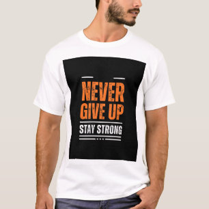 T-shirt Ne jamais abandonner la chemise
