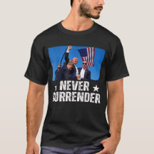 Ne jamais abandonner Trump Shirt 2024 Vous avez ma