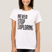 T-shirt Ne jamais cesser d'explorer (Devant)
